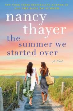 The summer we started over : a novel  Cover Image