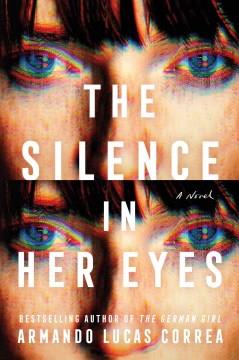 The silence in her eyes : a novel  Cover Image