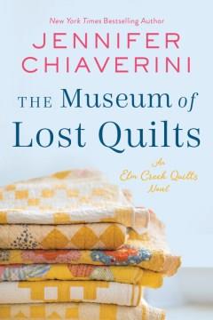 The museum of Lost Quilts  Cover Image