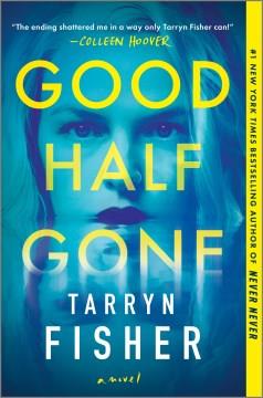 Good half gone  Cover Image