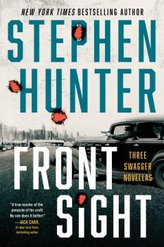 Front sight : three Swagger novellas  Cover Image