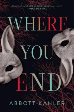 Where you end : a novel  Cover Image