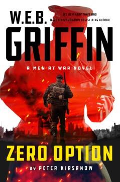 W.E.B. Griffin Zero Option. Cover Image