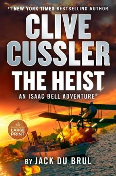 Clive Cussler The heist Cover Image