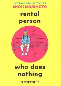 Rental person who does nothing : a memoir  Cover Image