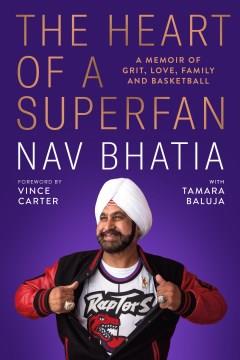 The heart of a superfan : a memoir of grit, love, family, and basketball  Cover Image