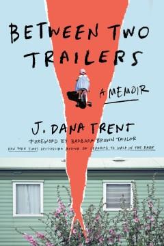 Between two trailers : a memoir  Cover Image