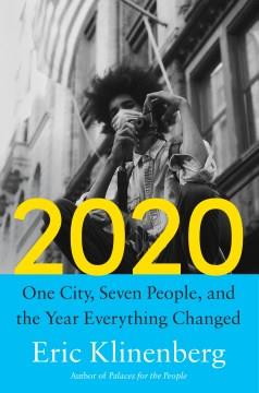 2020 : one city, seven people, and the year everything changed  Cover Image