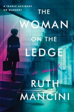 The woman on the ledge : a novel  Cover Image