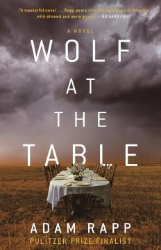 Wolf at the table : a novel  Cover Image