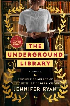 The underground library a novel  Cover Image