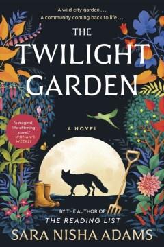 The twilight garden : a novel  Cover Image