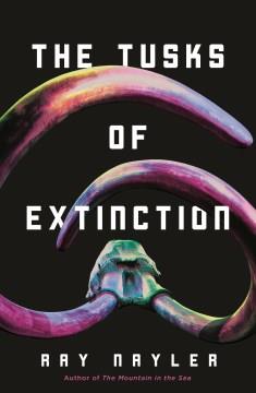 The tusks of extinction  Cover Image