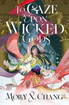 To gaze upon wicked Gods  Cover Image