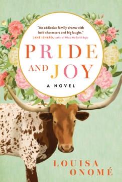 Pride and joy : a novel  Cover Image
