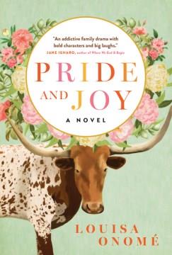 Pride and joy : a novel  Cover Image