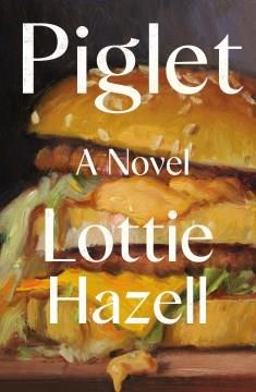 Piglet : a novel  Cover Image