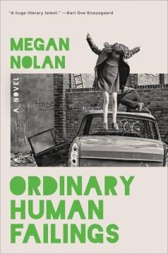 Ordinary human failings : a novel  Cover Image