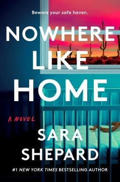 Nowhere like home : a novel  Cover Image