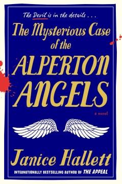The mysterious case of the Alperton Angels : a novel  Cover Image