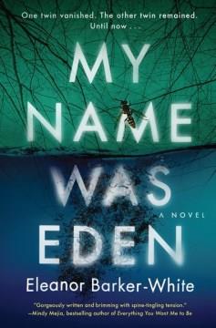My name was Eden : a novel  Cover Image