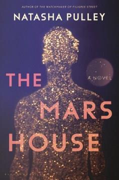 The Mars house : a novel  Cover Image