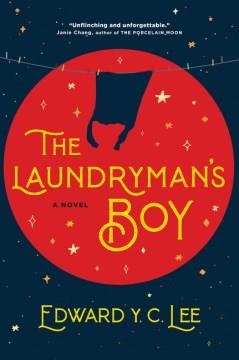 The laundryman's boy : a novel  Cover Image