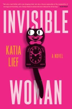 Invisible woman : a novel  Cover Image