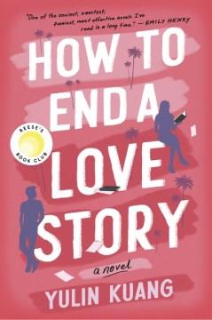 How to end a love story : a novel  Cover Image