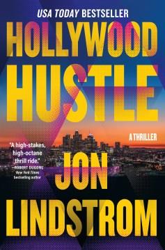 Hollywood hustle : a thriller  Cover Image