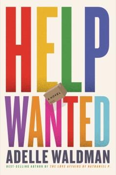 Help wanted : a novel  Cover Image