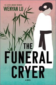 The funeral cryer : a novel  Cover Image