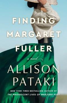 Finding Margaret Fuller : a novel  Cover Image