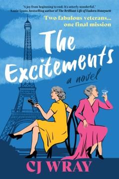 The excitements : a novel  Cover Image