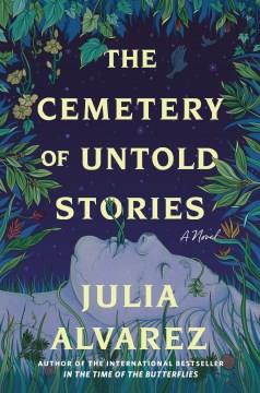 The cemetery of untold stories : a novel  Cover Image