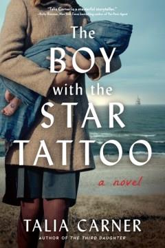 The boy with the star tattoo : a novel  Cover Image