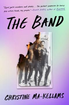 The band : a novel  Cover Image