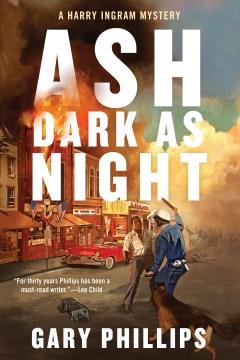 Ash dark as night  Cover Image