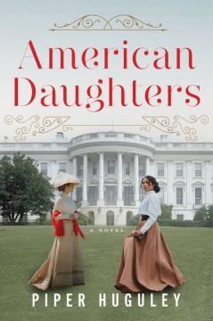 American daughters : a novel  Cover Image