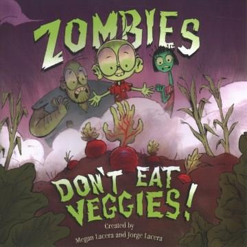 Zombies don't eat veggies  Cover Image