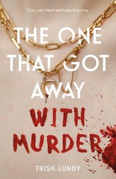 The one that got away with murder  Cover Image