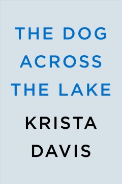 The dog across the lake  Cover Image