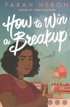 How to win a breakup : a novel  Cover Image