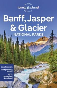 Banff, Jasper & Glacier National Parks. Cover Image