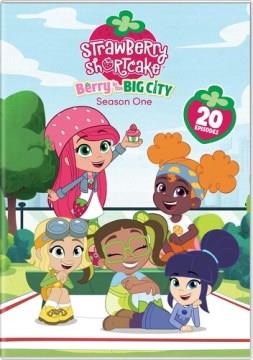 Strawberry Shortcake, Berry in the big city. Season 1 Cover Image