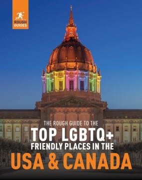 Top LGBTQ+ friendly places in the USA & Canada : the Rough guide. Cover Image