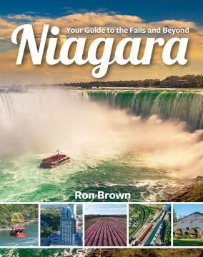 Niagara : your guide to the Falls and beyond  Cover Image