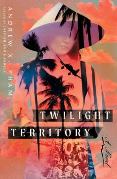Twilight territory : a novel  Cover Image