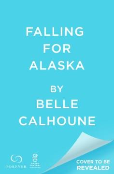 Falling for Alaska  Cover Image