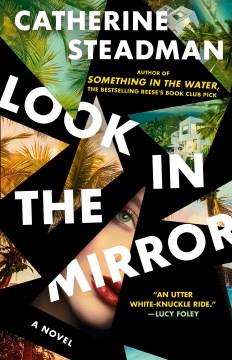Look In the Mirror : A Novel. Cover Image